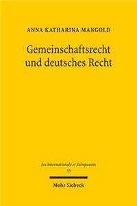 Gemeinschaftsrecht und deutsches Recht