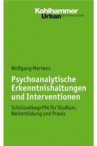 Psychoanalytische Erkenntnishaltungen Und Interventionen