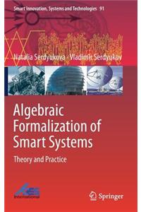 Algebraic Formalization of Smart Systems