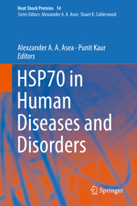 Hsp70 in Human Diseases and Disorders