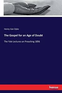 The Gospel for an Age of Doubt