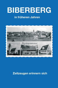Biberberg in früheren Jahren