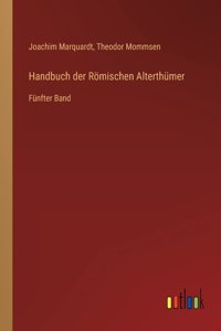 Handbuch der Römischen Alterthümer