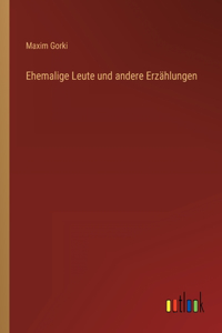 Ehemalige Leute und andere Erzählungen