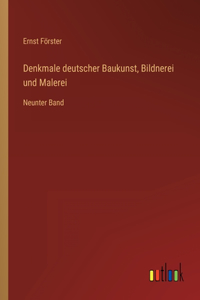 Denkmale deutscher Baukunst, Bildnerei und Malerei