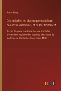 Des maladies les plus fréquentes à bord des navires baleiniers, et de leur traitement