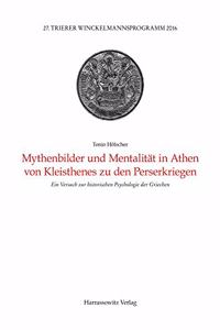 Mythenbilder Und Mentalitat in Athen Von Kleisthenes Zu Den Perserkriegen
