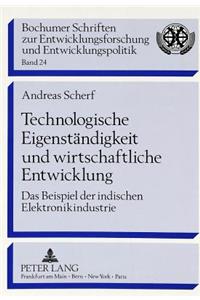 Technologische Eigenstaendigkeit und wirtschaftliche Entwicklung