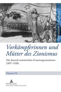 Vorkampferinnen Und Mutter Des Zionismus