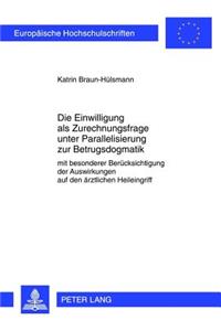 Die Einwilligung ALS Zurechnungsfrage Unter Parallelisierung Zur Betrugsdogmatik
