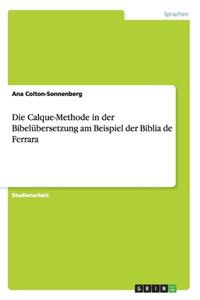 Calque-Methode in der Bibelübersetzung am Beispiel der Biblia de Ferrara