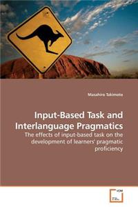 Input-Based Task and Interlanguage Pragmatics