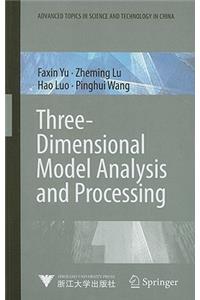 Three-Dimensional Model Analysis and Processing