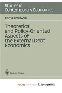 Theoretical and Policy-Oriented Aspects of the External Debt Economics