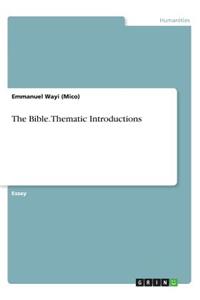 The Bible. Thematic Introductions