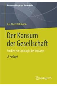 Der Konsum der Gesellschaft