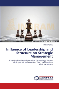 Influence of Leadership and Structure on Strategic Management