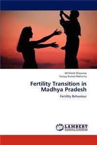 Fertility Transition in Madhya Pradesh