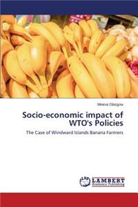 Socio-economic impact of WTO's Policies
