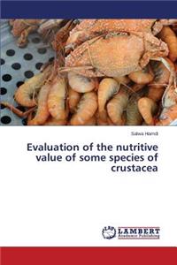 Evaluation of the nutritive value of some species of crustacea