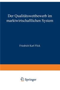 Der Qualitätswettbewerb im marktwirtschaftlichen System