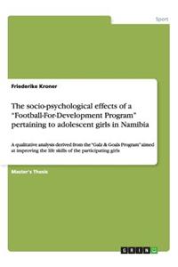 The socio-psychological effects of a Football-For-Development Program pertaining to adolescent girls in Namibia