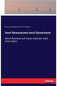 Vom Newastrand nach Samarkand: durch Russland auf neuen Geleisen nach Inner-Asien