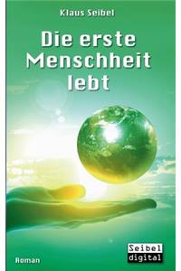 Erste Menschheit Lebt