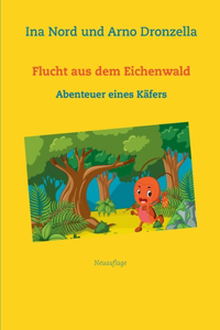 Flucht aus dem Eichenwald