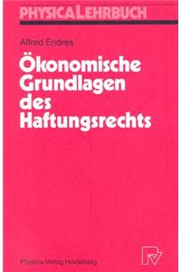 Ökonomische Grundlagen Des Haftungsrechts