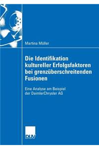 Die Identifikation Kultureller Erfolgsfaktoren Bei Grenzüberschreitenden Fusionen