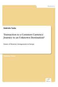 Transaction to a Common Currency