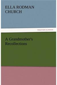 Grandmother's Recollections