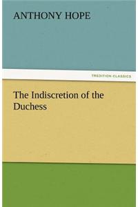 Indiscretion of the Duchess