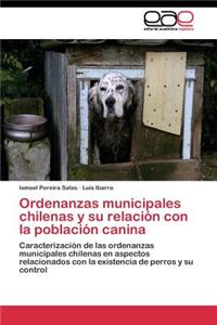 Ordenanzas municipales chilenas y su relación con la población canina