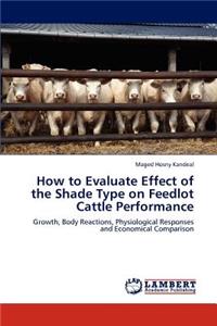 How to Evaluate Effect of the Shade Type on Feedlot Cattle Performance