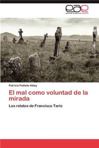 El mal como voluntad de la mirada