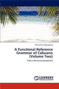 Functional Reference Grammar of Cebuano (Volume Two)