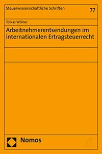 Arbeitnehmerentsendungen Im Internationalen Ertragsteuerrecht