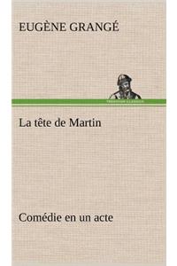 tête de Martin Comédie en un acte