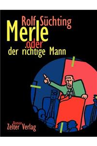 Merle oder der richtige Mann