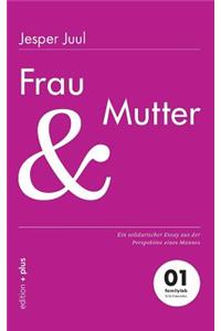 Frau und Mutter