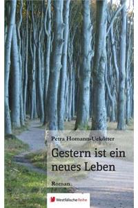 Gestern Ist Ein Neues Leben