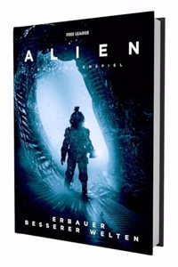 ALIEN: Das Rollenspiel - Erbauer besserer Welten