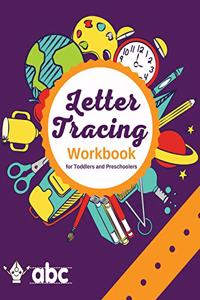 Letter Tracing Workbook for Toddlers and Preschoolers