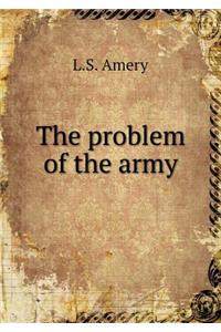 The Problem of the Army