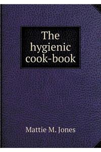 The Hygienic Cook-Book