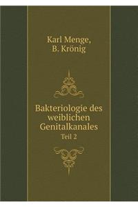 Bakteriologie Des Weiblichen Genitalkanales Teil 2