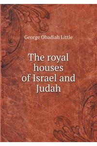 The Royal Houses of Israel and Judah