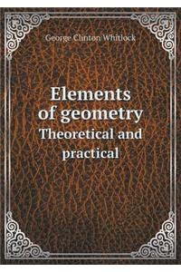 Elements of Geometry Theoretical and Practical